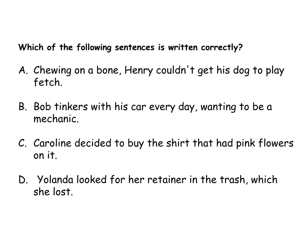 which of the following sentences is written