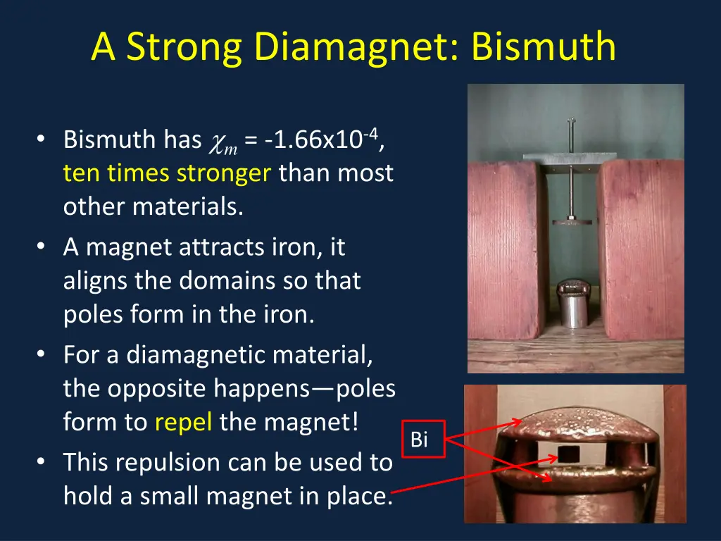 a strong diamagnet bismuth