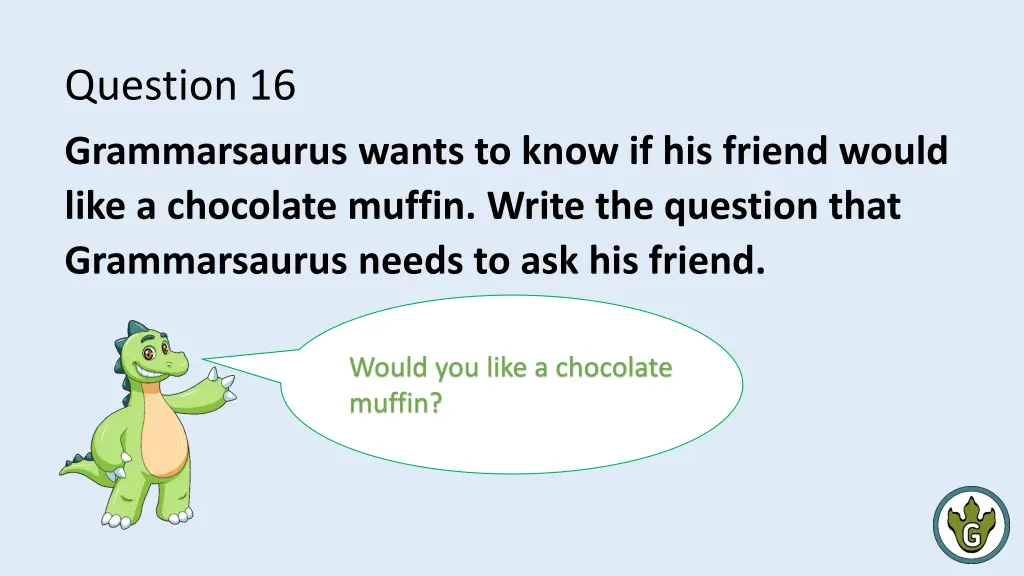 question 16 grammarsaurus wants to know