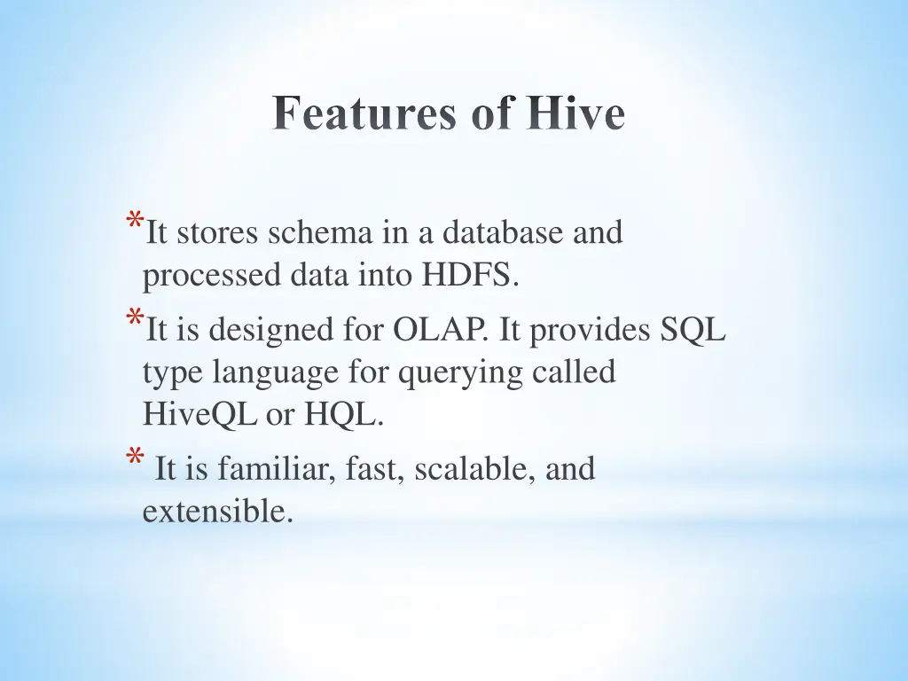 features of hive