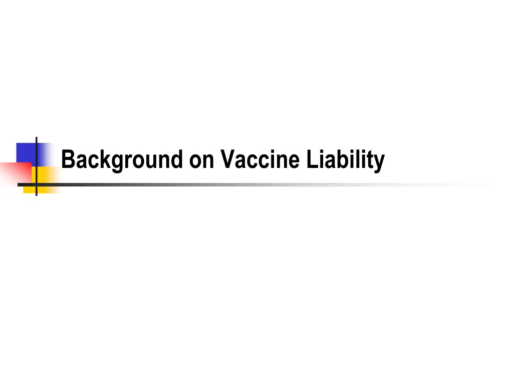 background on vaccine liability