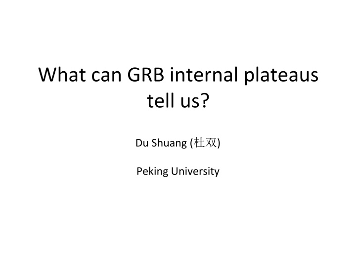 what can grb internal plateaus tell us