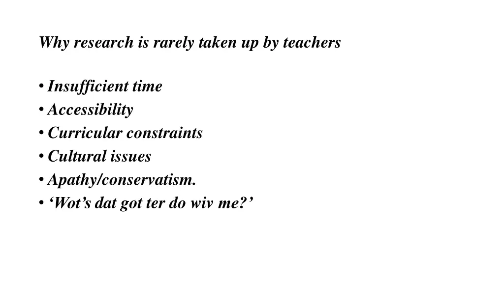 why research is rarely taken up by teachers