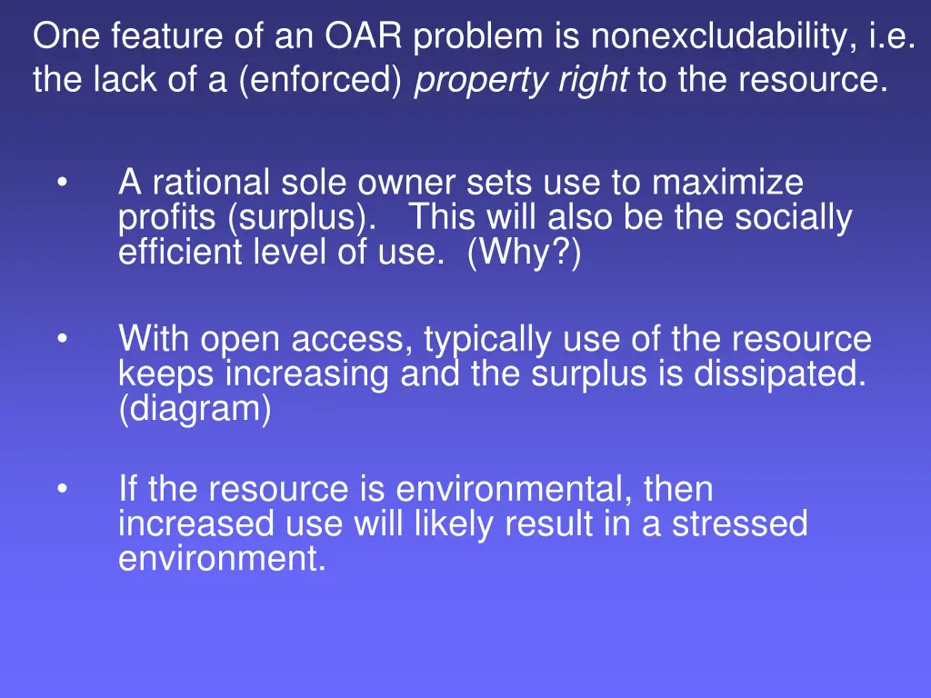 one feature of an oar problem is nonexcludability