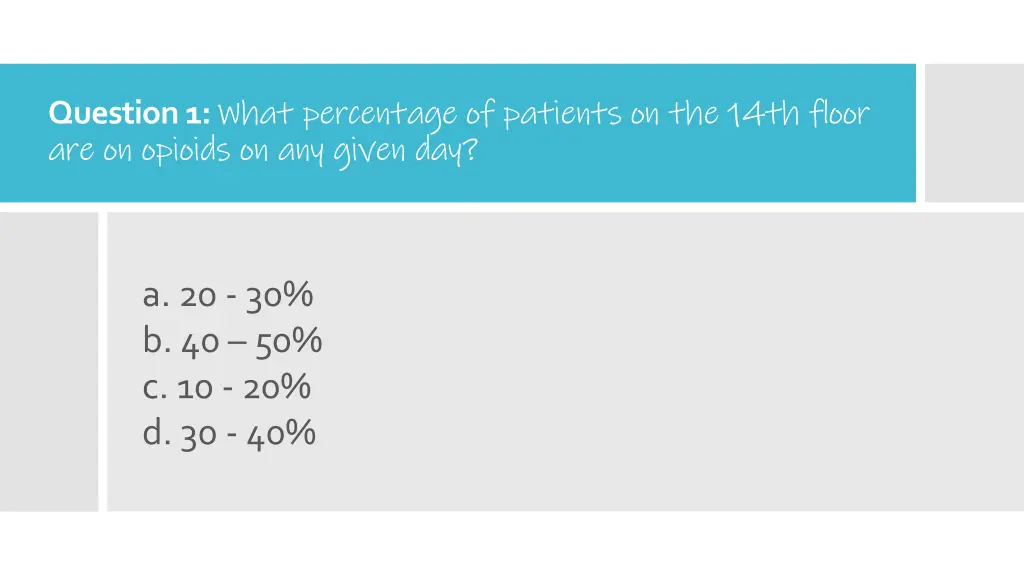 question 1 what percentage of patients