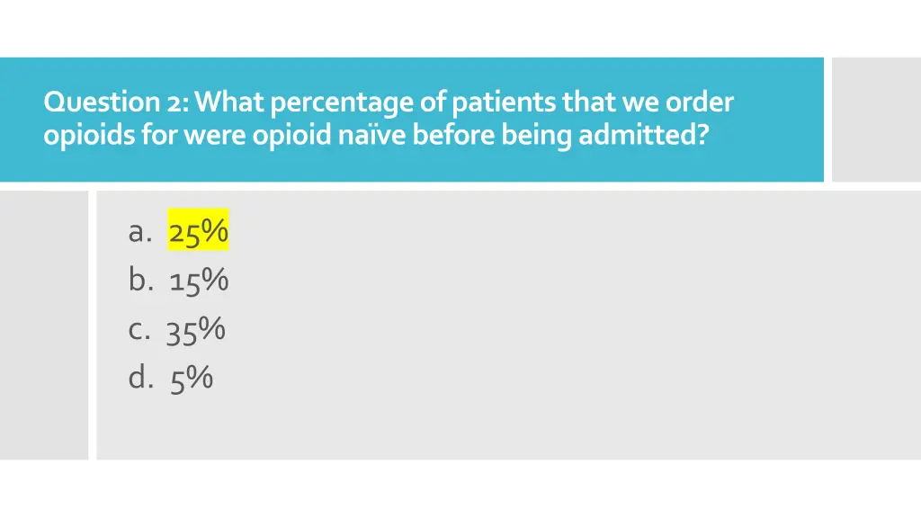 question 2 what percentage of patients that 1