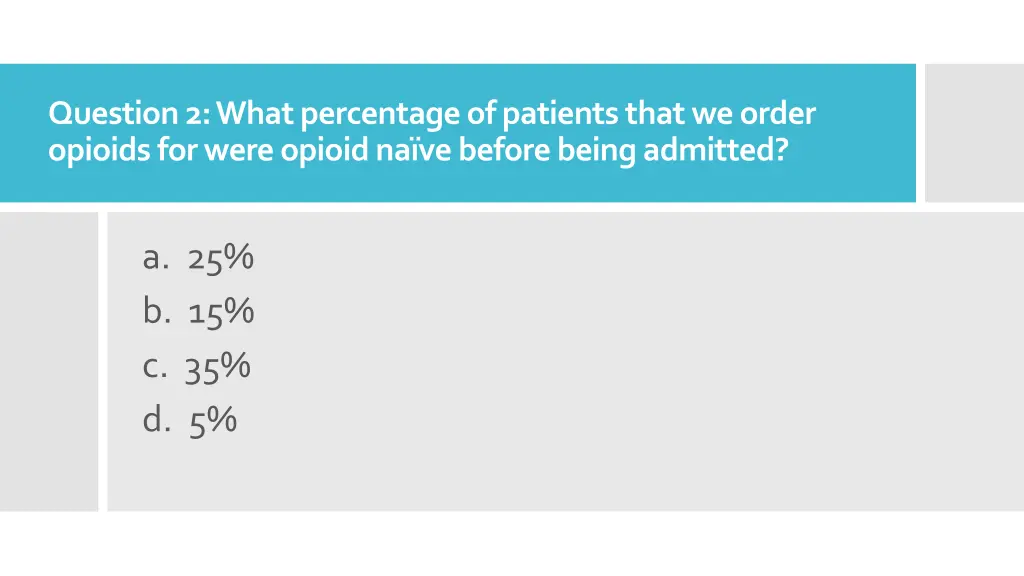 question 2 what percentage of patients that