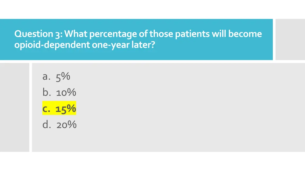 question 3 what percentage of those patients will 1