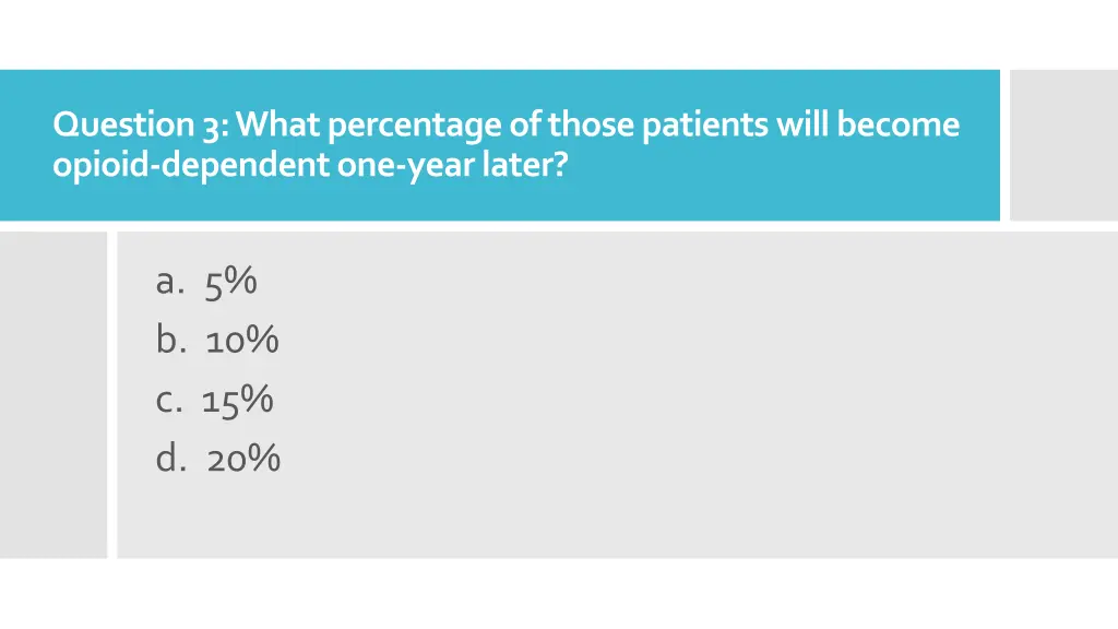 question 3 what percentage of those patients will