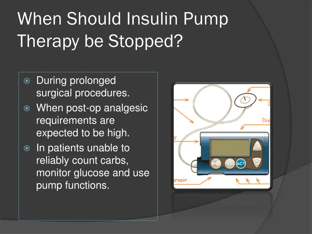 when should insulin pump therapy be stopped