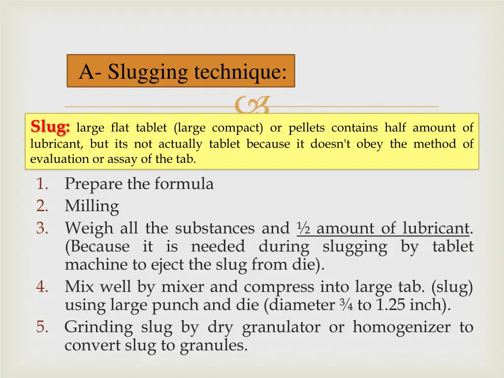 a slugging technique