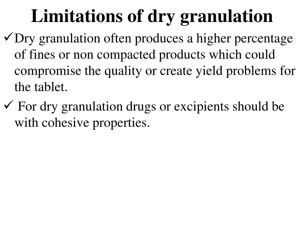 limitations of dry granulation dry granulation