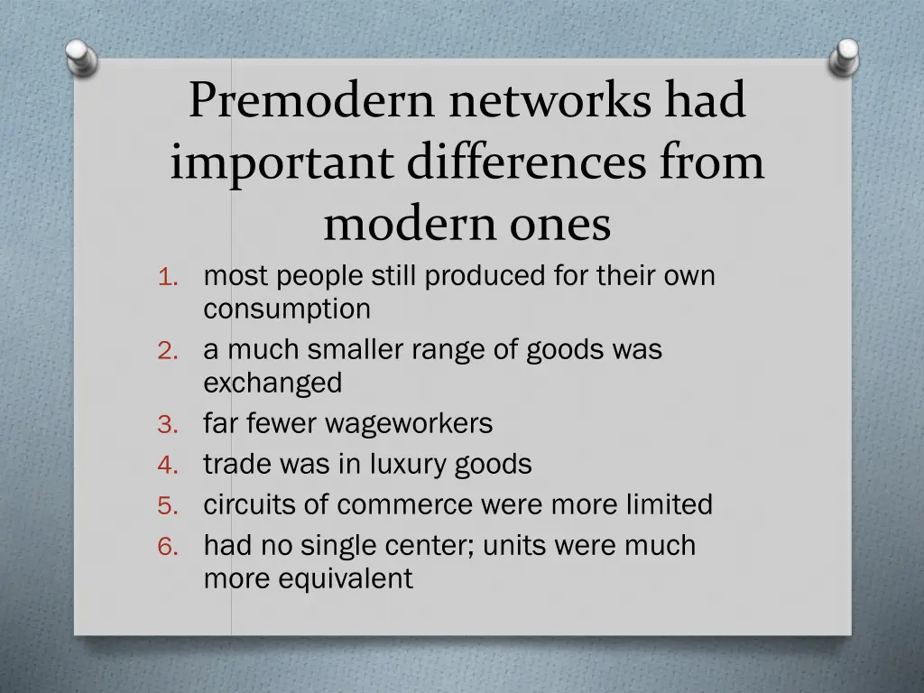 premodern networks had important differences from