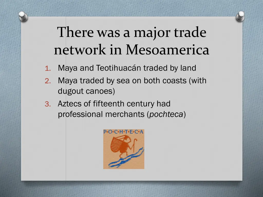 there was a major trade network in mesoamerica