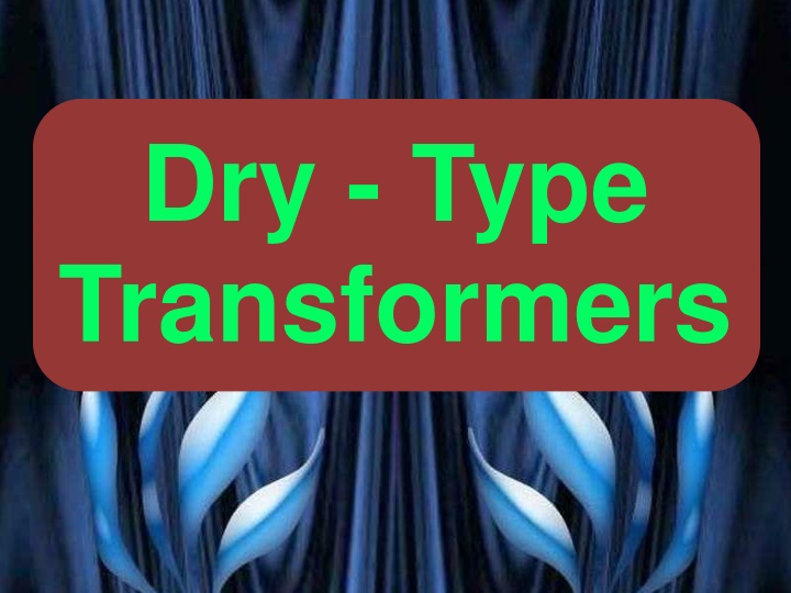 dry type transformers