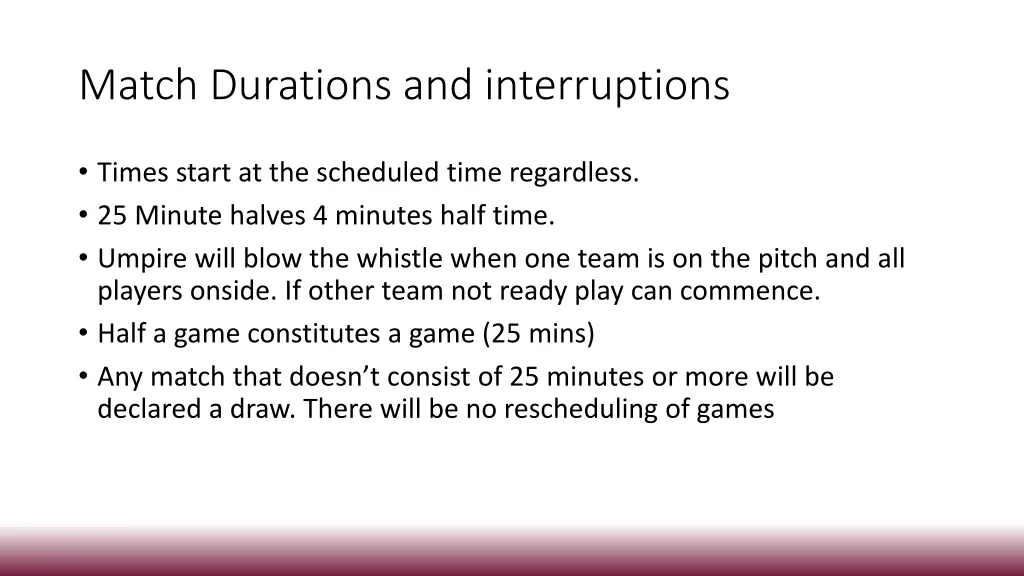 match durations and interruptions