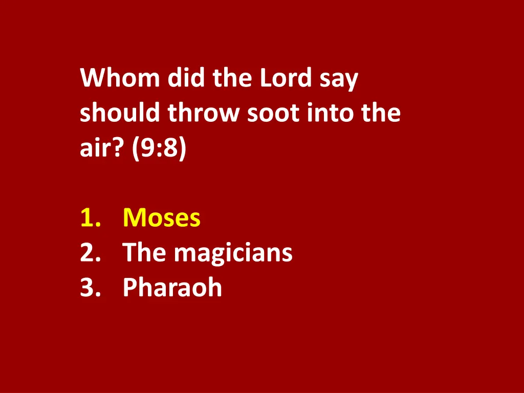 whom did the lord say should throw soot into 1