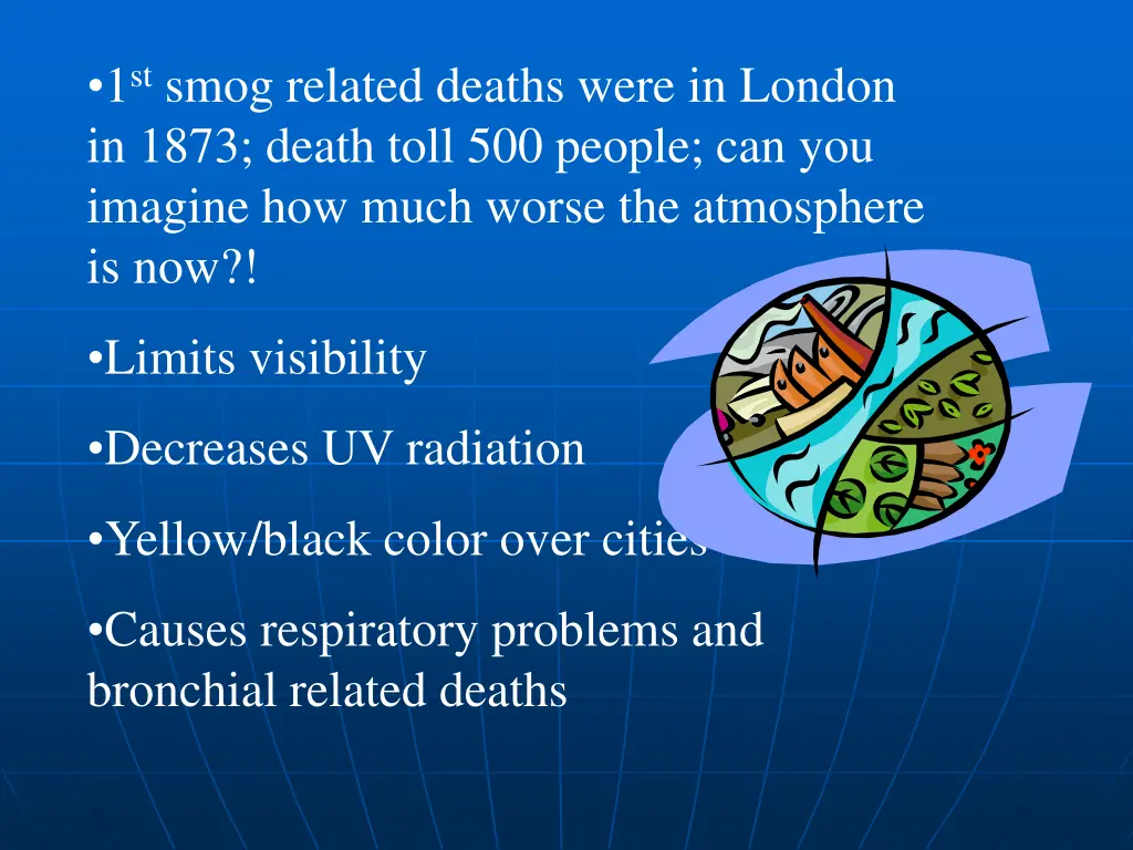 1 st smog related deaths were in london in 1873