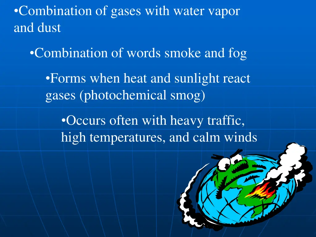 combination of gases with water vapor and dust