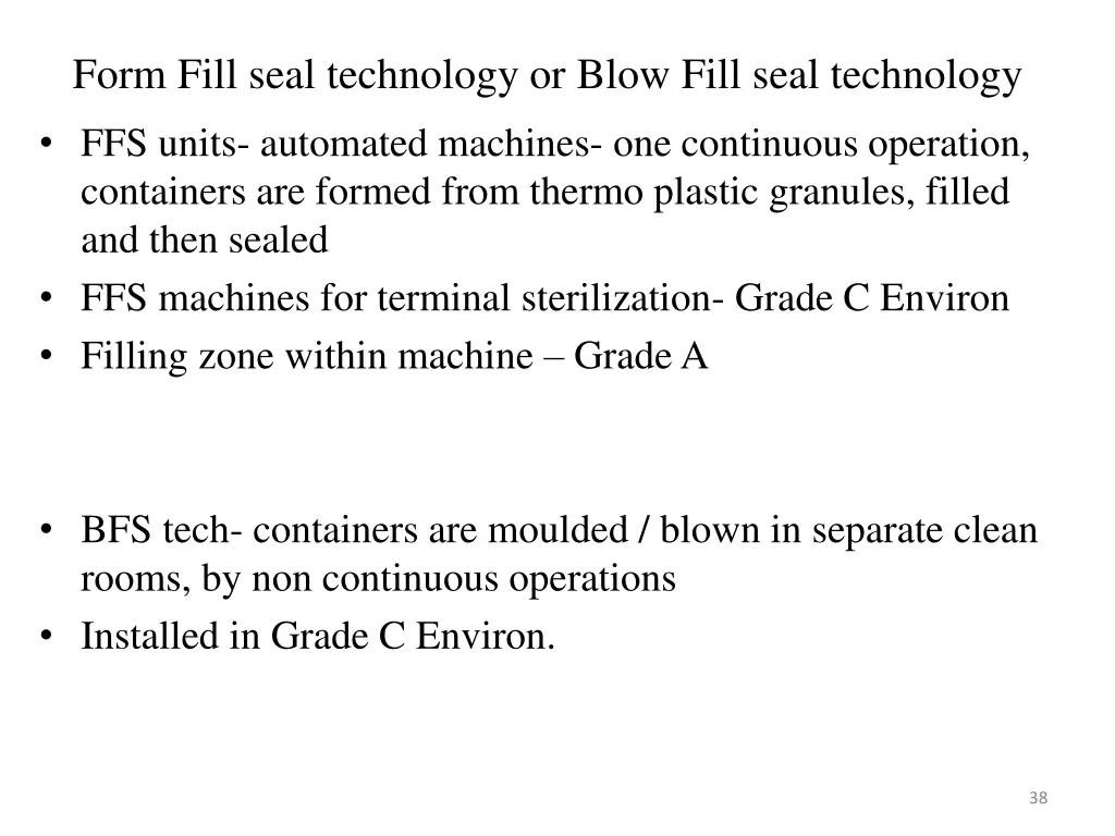 form fill seal technology or blow fill seal