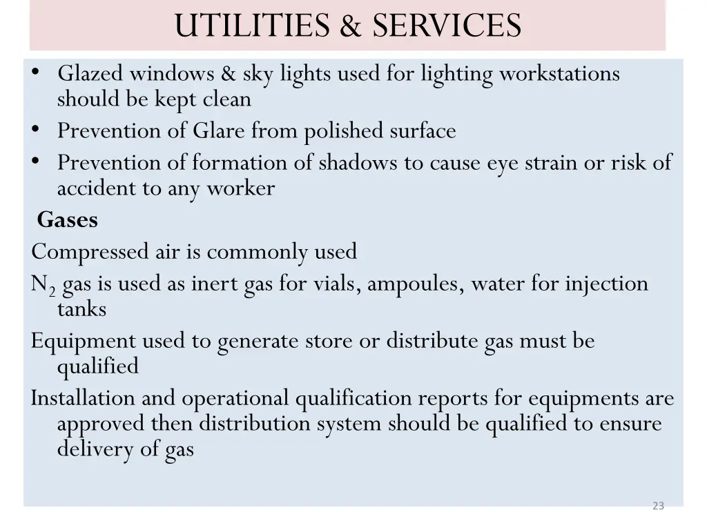 utilities services glazed windows sky lights used