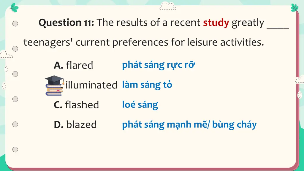 question 11 the results of a recent study greatly