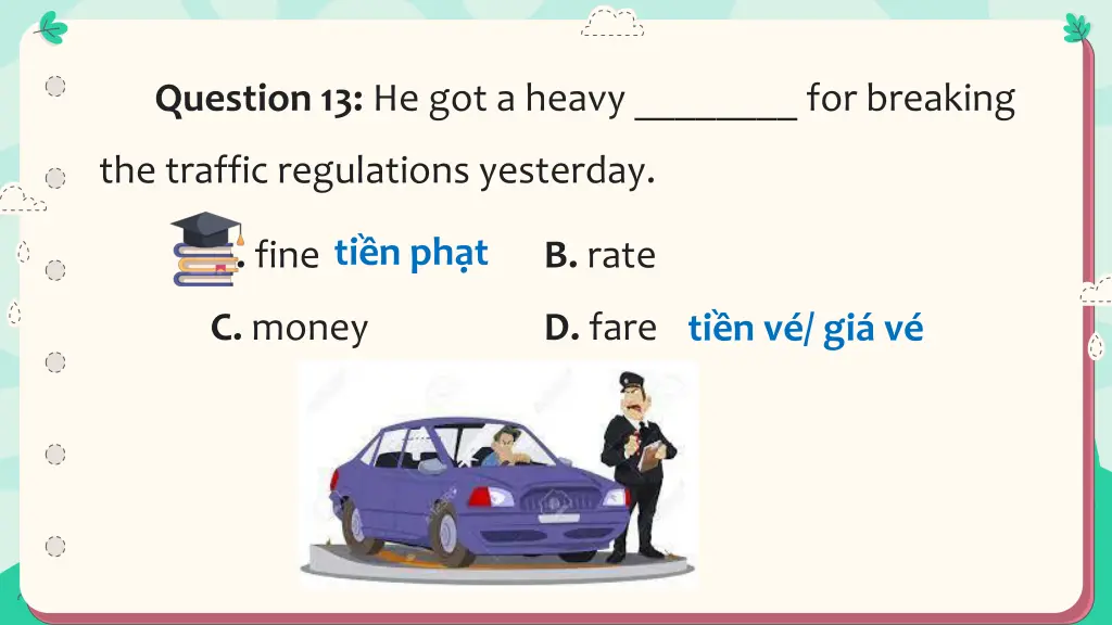 question 13 he got a heavy for breaking