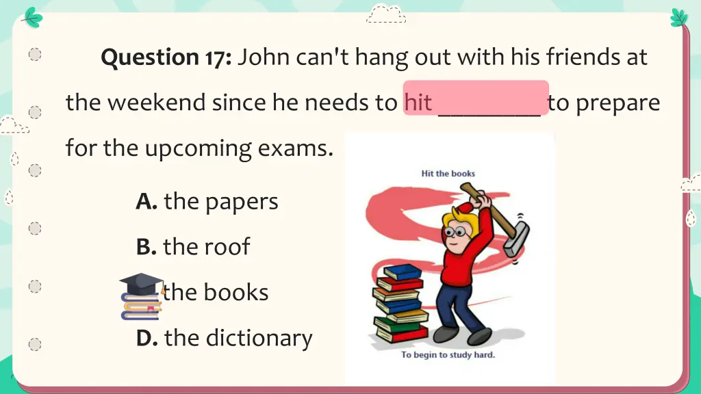 question 17 john can t hang out with his friends