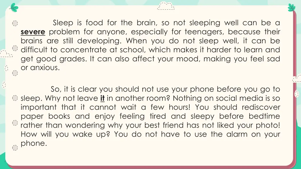 sleep is food for the brain so not sleeping well