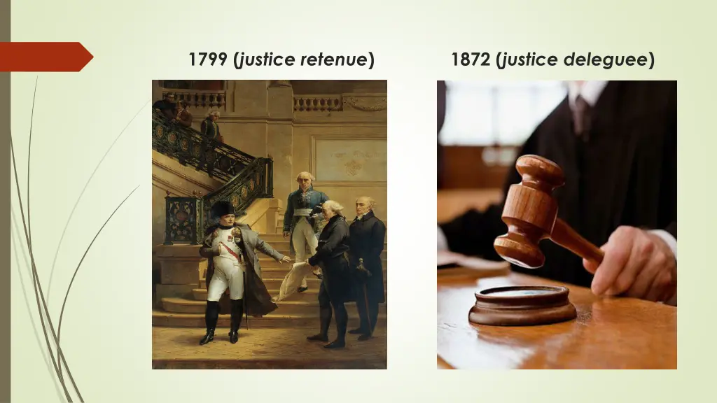 1799 justice retenue 1872 justice deleguee