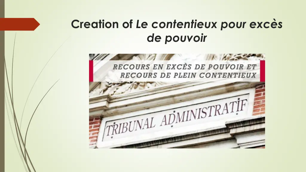 creation of le contentieux pour exc s de pouvoir