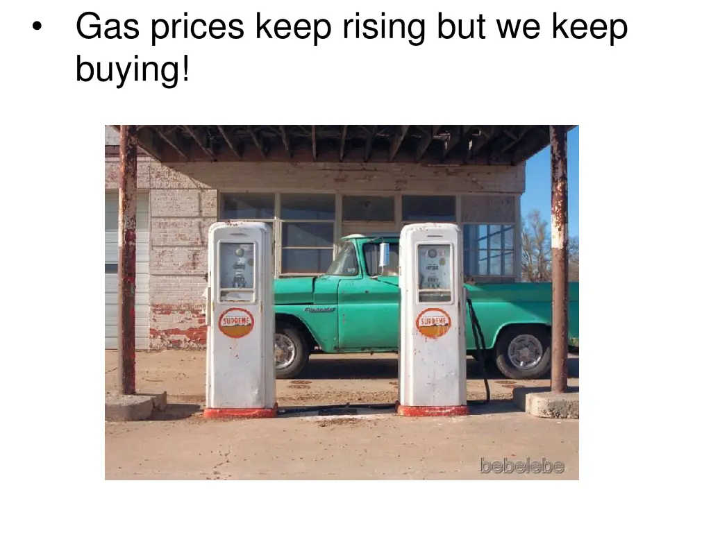 gas prices keep rising but we keep buying