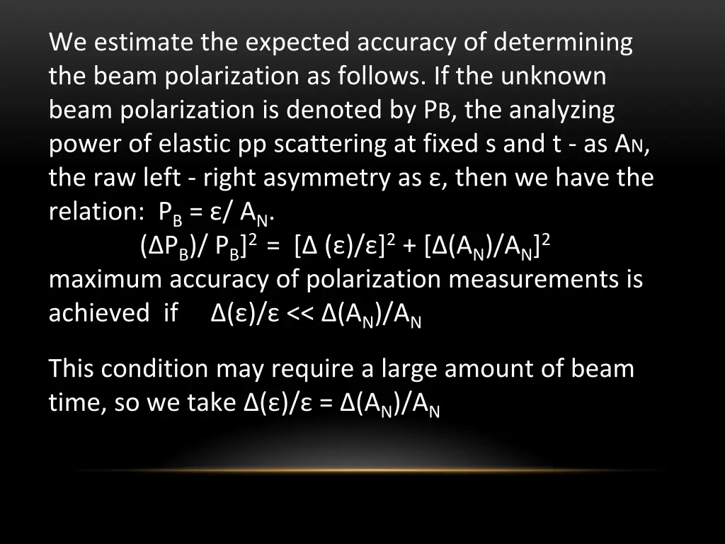 we estimate the expected accuracy of determining