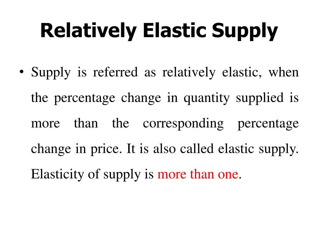 relatively elastic supply