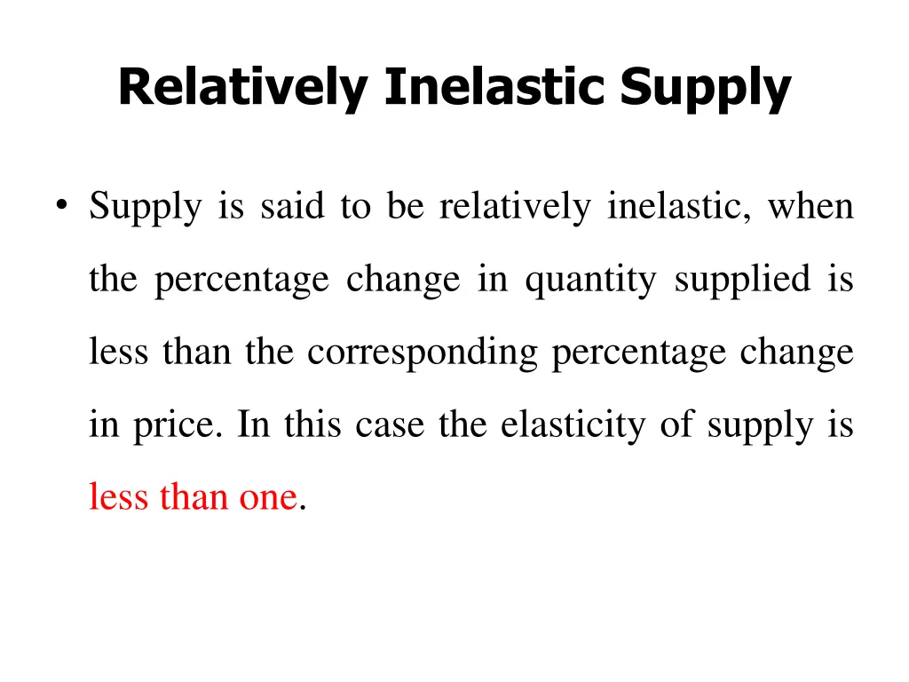 relatively inelastic supply