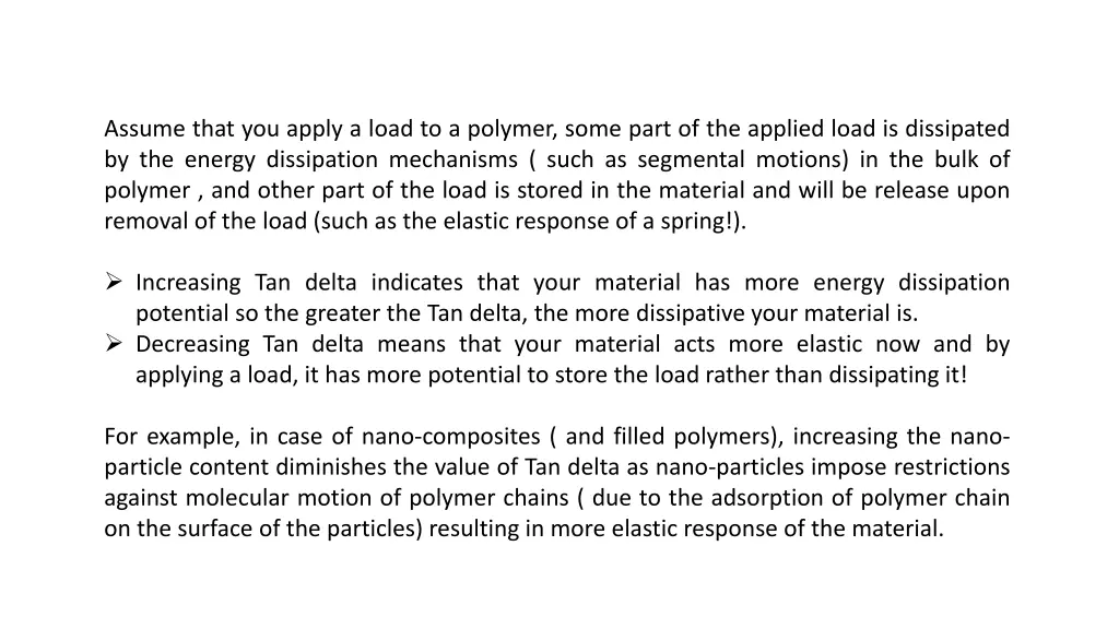 assume that you apply a load to a polymer some