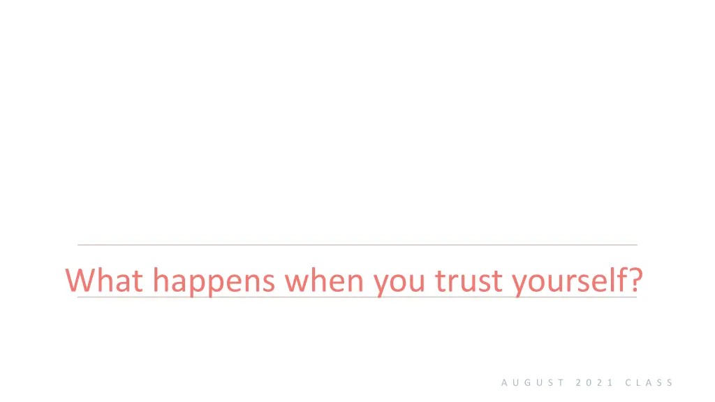 what happens when you trust yourself