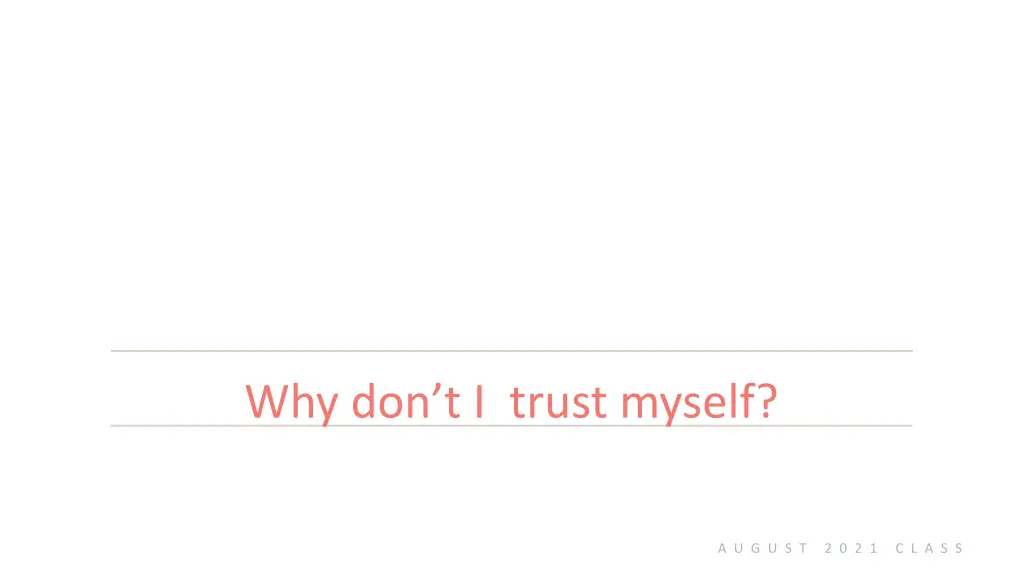 why don t i trust myself