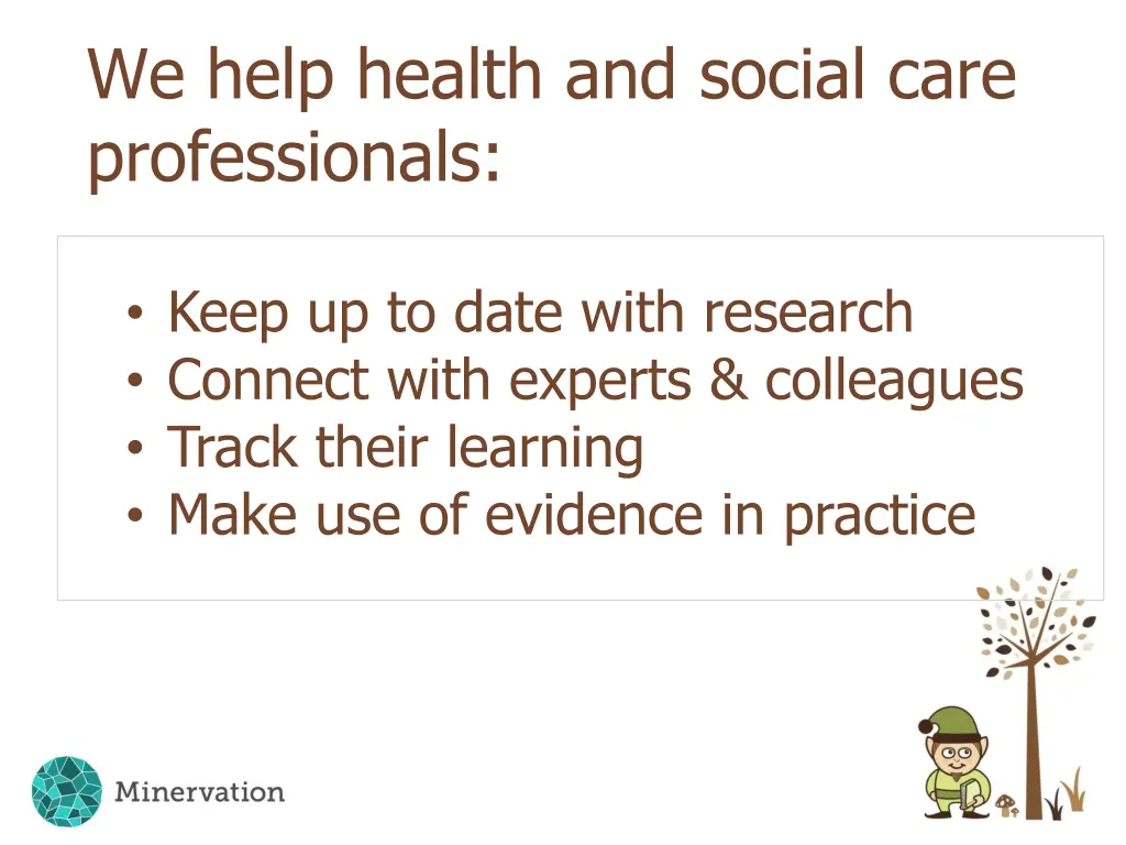 we help health and social care professionals