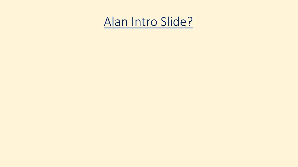 alan intro slide