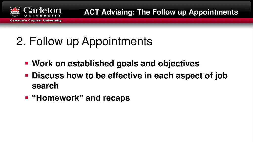 act advising the follow up appointments