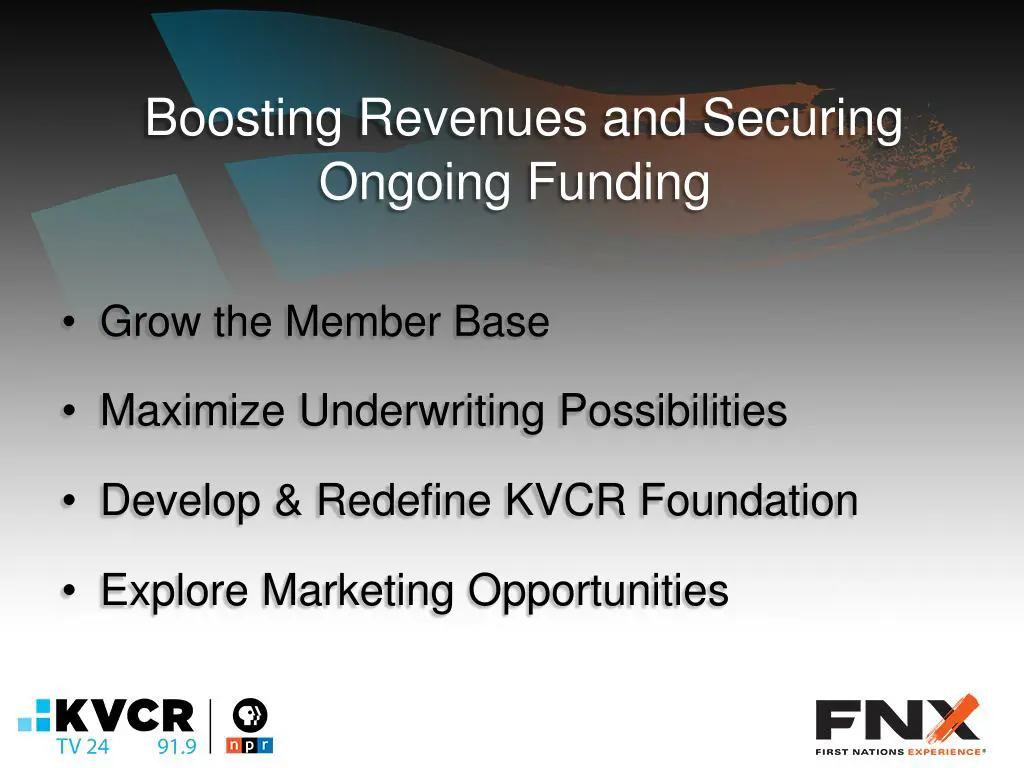 boosting revenues and securing ongoing funding