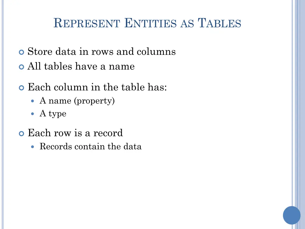 r epresent e ntities as t ables