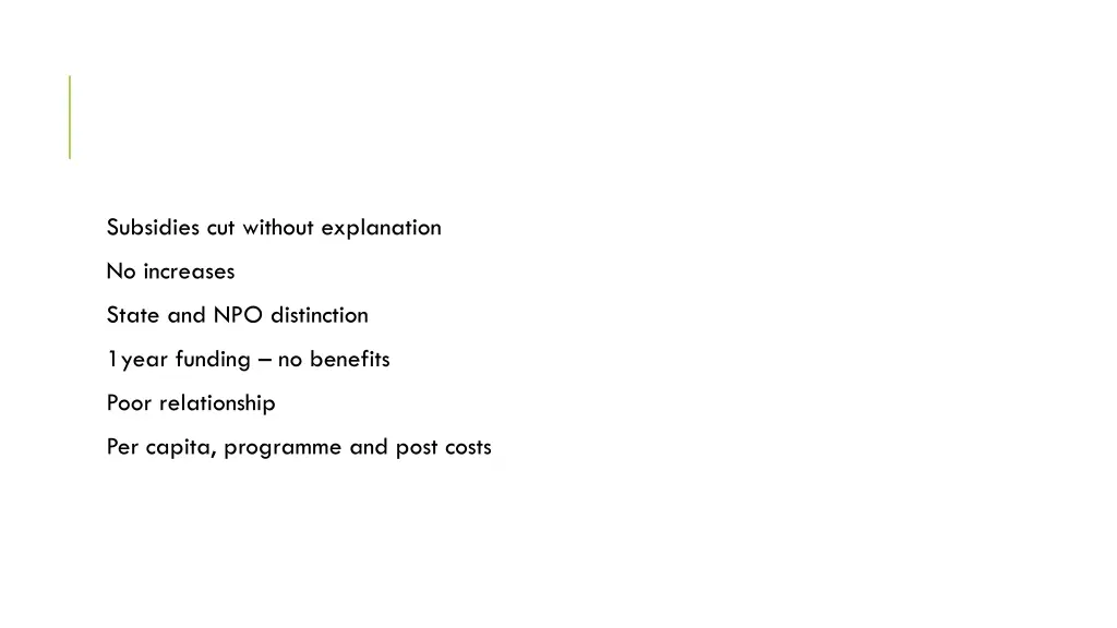 subsidies cut without explanation