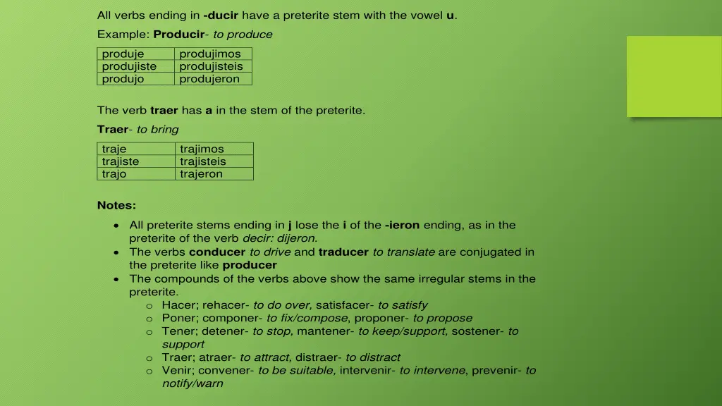 all verbs ending in ducir have a preterite stem