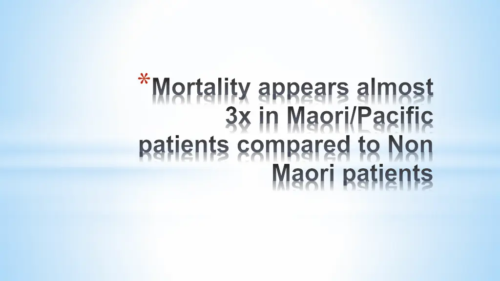 mortality appears almost 3x in maori pacific