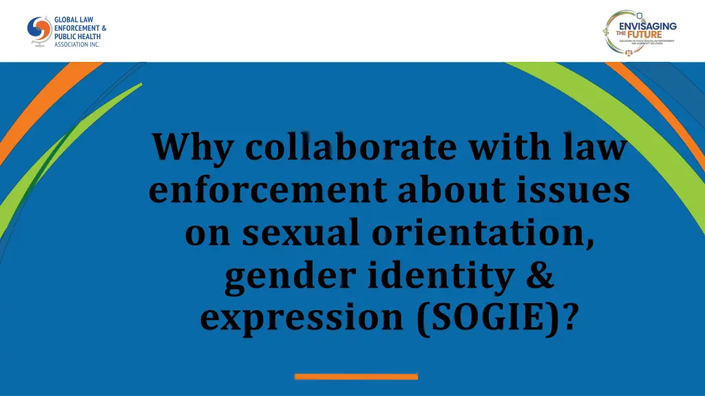 why collaborate with law enforcement about issues