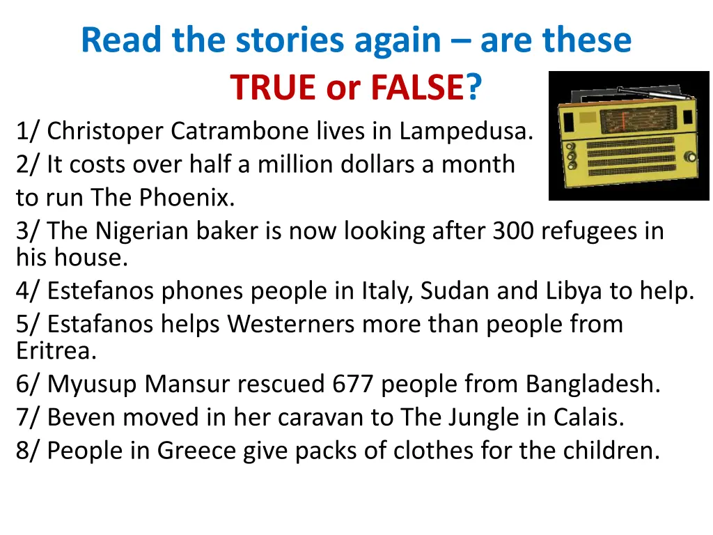 read the stories again are these true or false