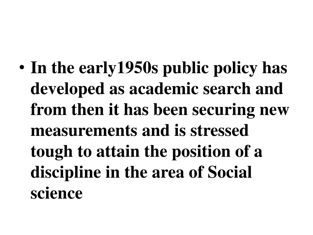 in the early1950s public policy has developed