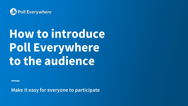 how to introduce poll everywhere to the audience